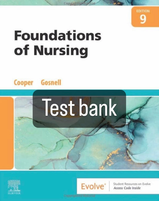Test bank  Foundation of Nursing, 9th Edition by Cooper